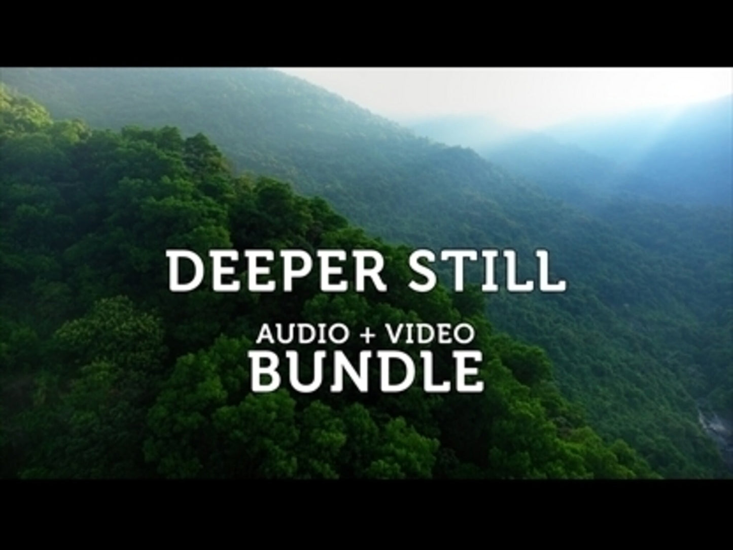 Deeper Still Bundle