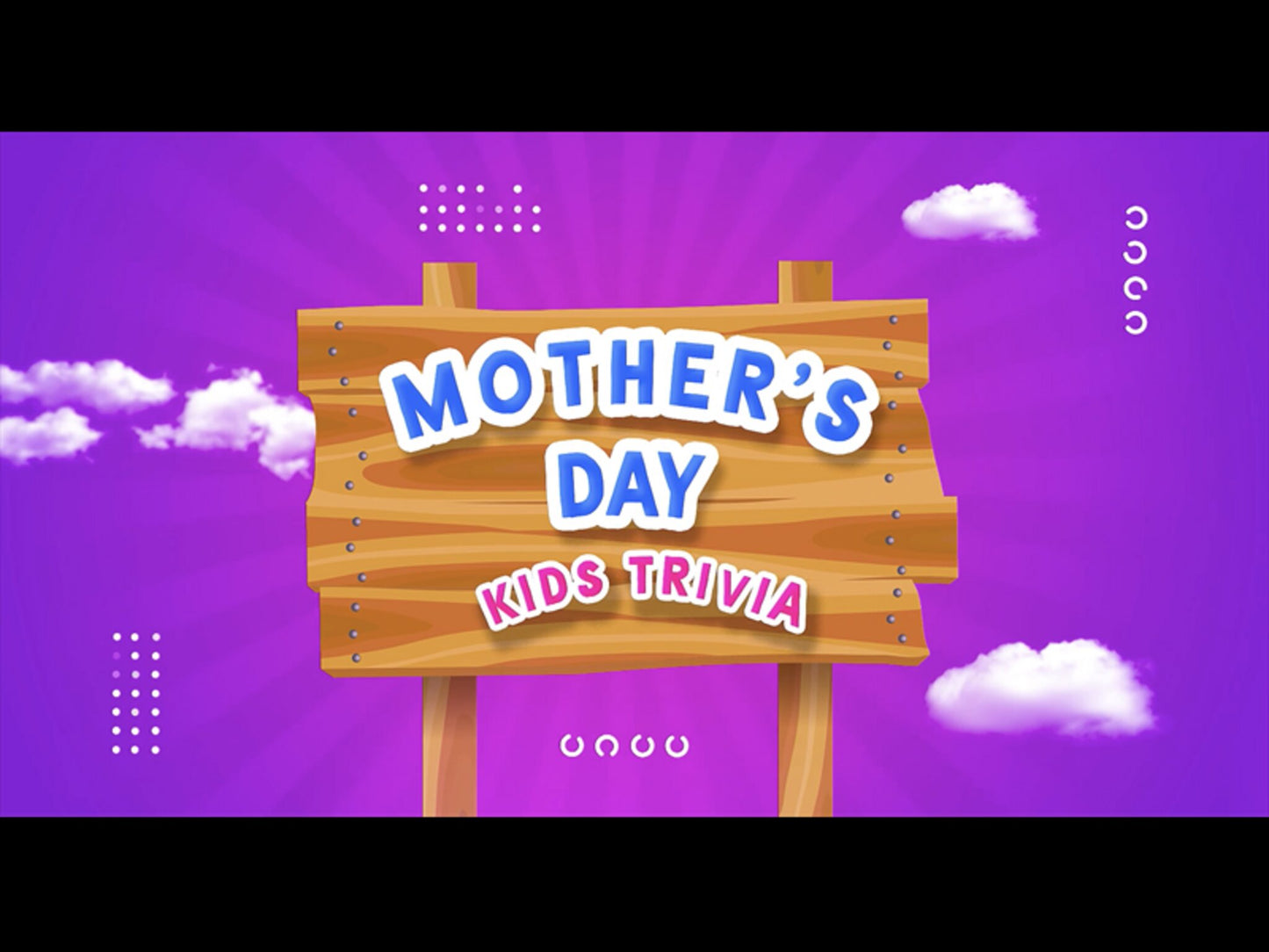 Mother's Day Kids Trivia - A Mother's Day Game
