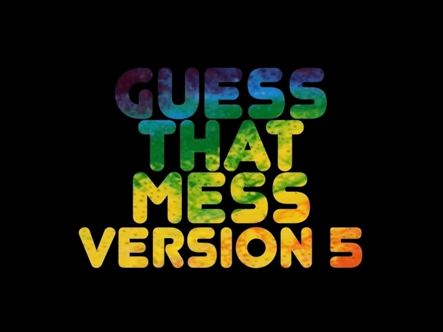 Guess That Mess #5