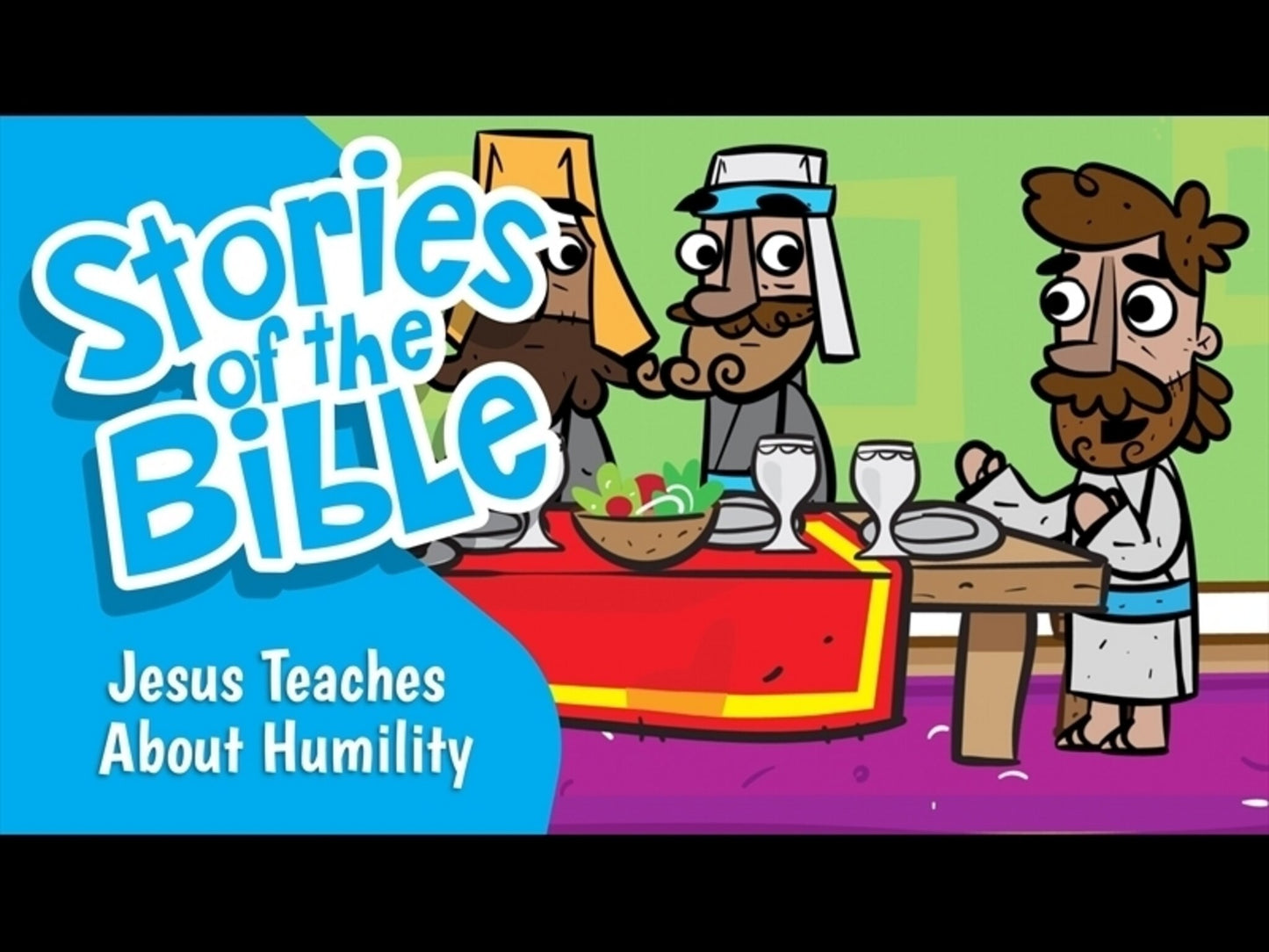 Stories Of The Bible: Jesus Teaches About Humility