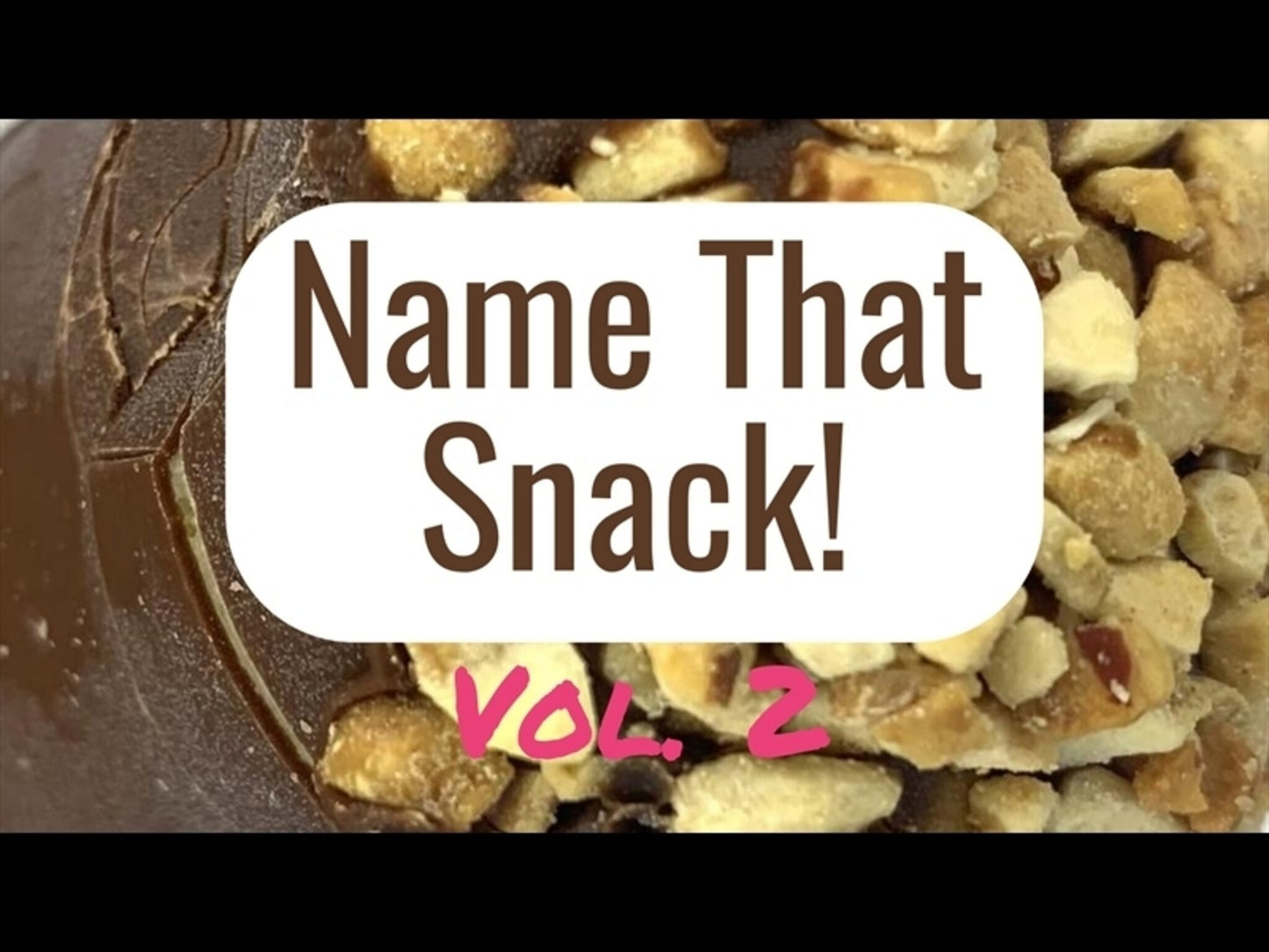 Name That Snack Vol. 2