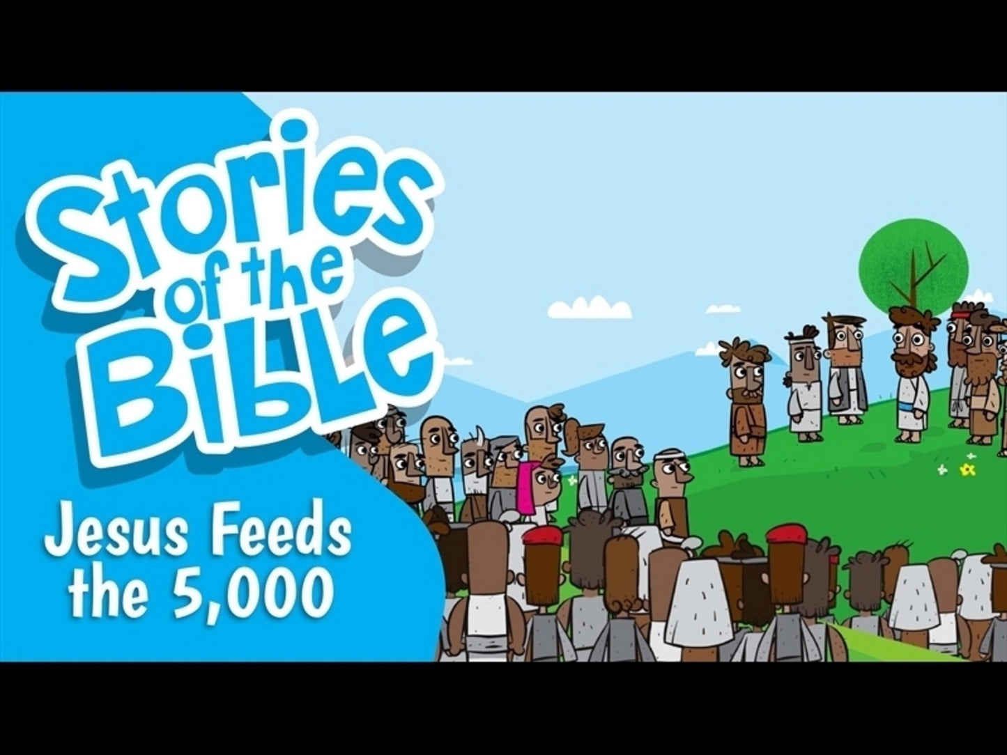 Stories Of The Bible: Jesus Feeds The 5,000