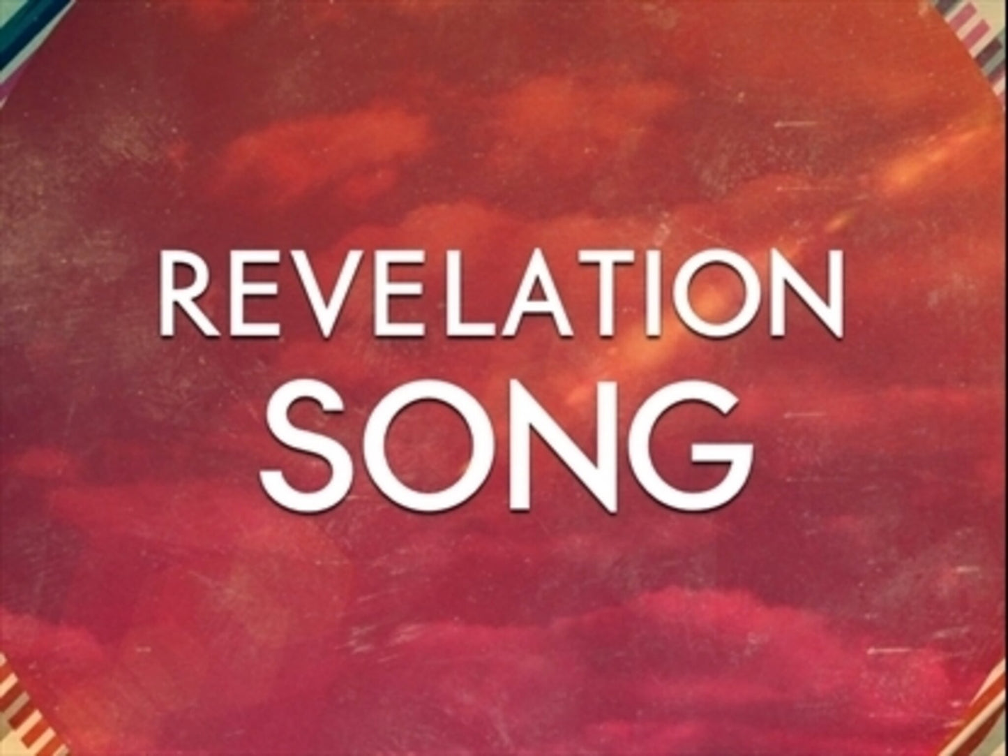 Revelation Song - Kids