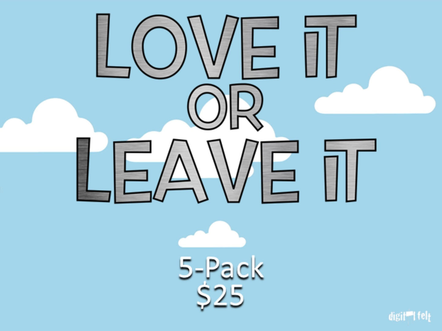 Love It Or Leave It 5 Pack