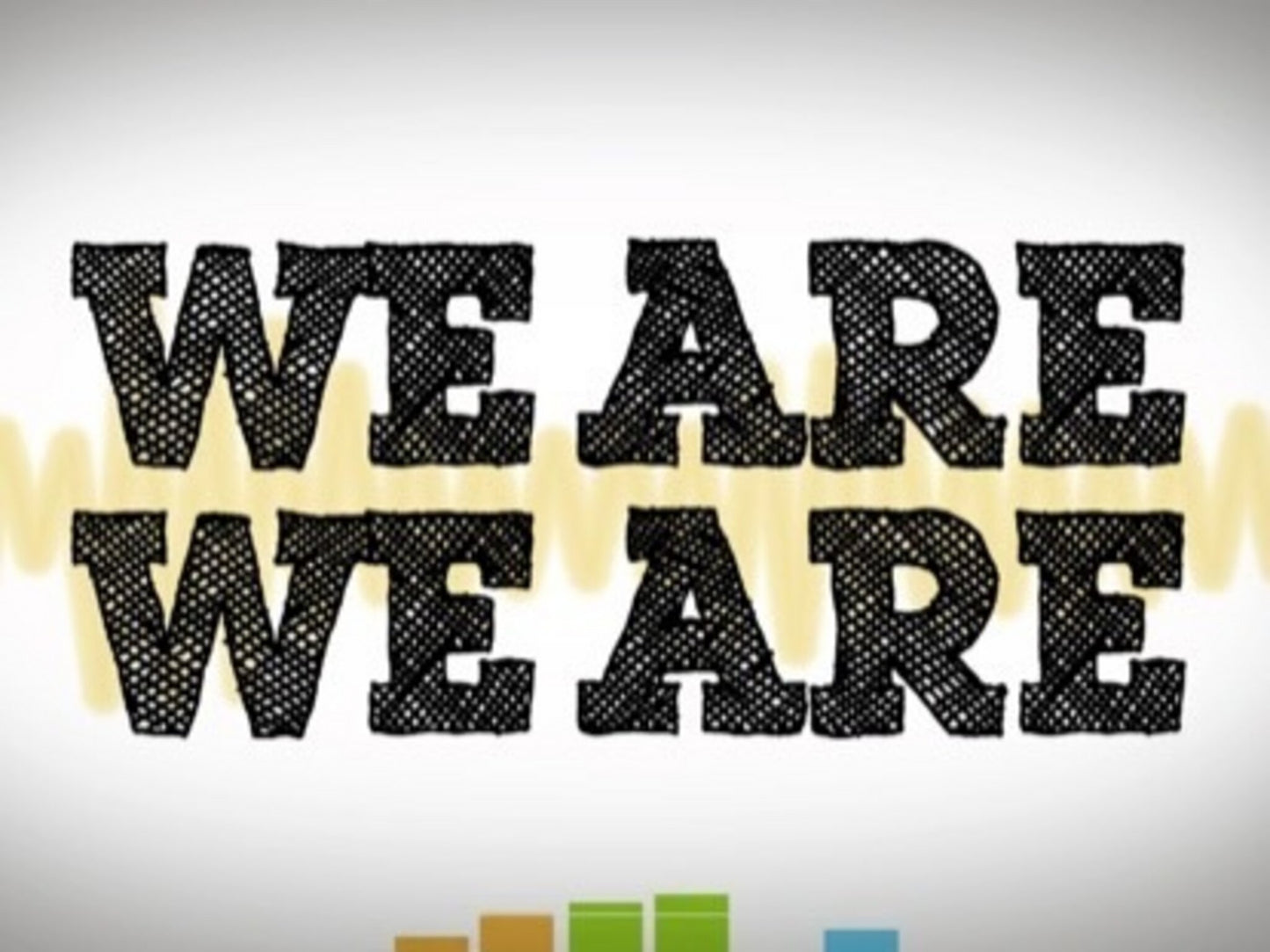 We Are