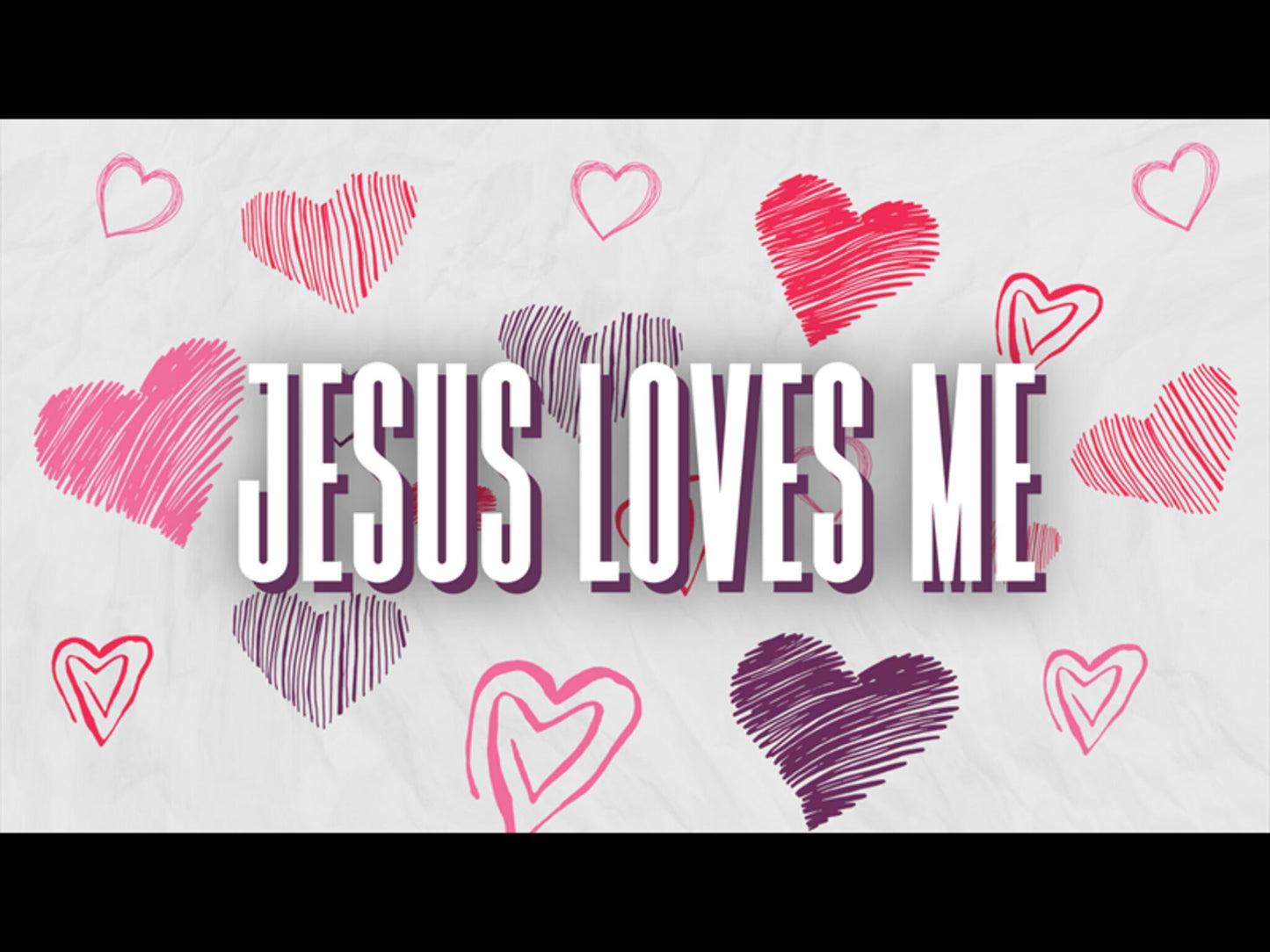 Jesus Loves Me (Valentine's Edition)