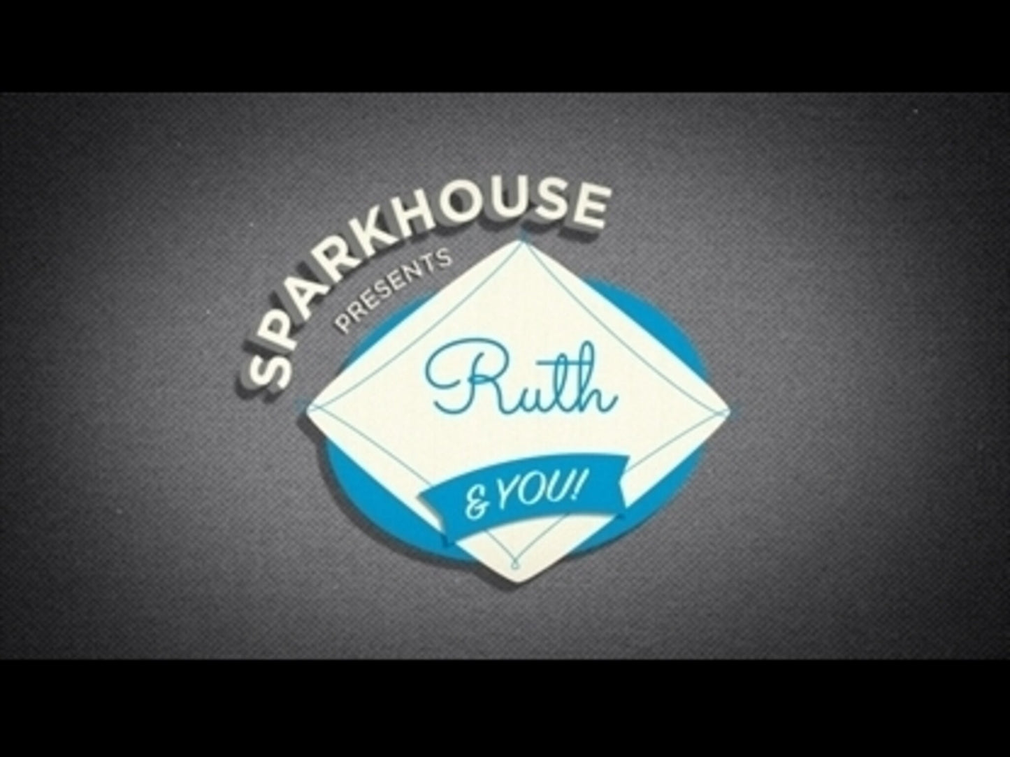 Sparkhouse Presents: Ruth