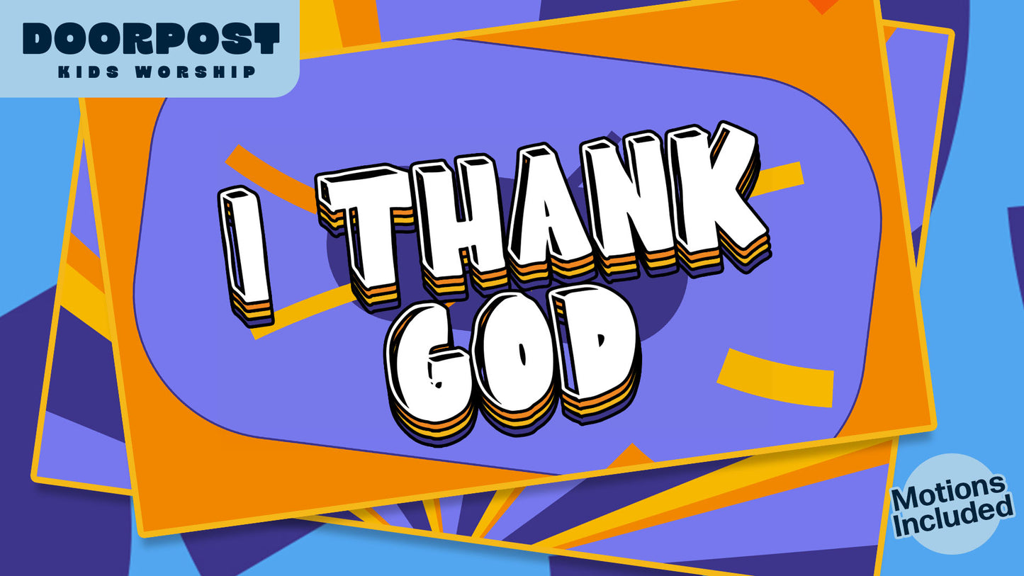 I THANK GOD