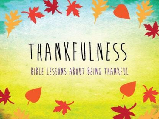 Thankfulness - 4 Week Curriculum