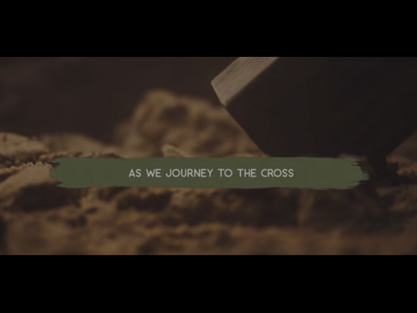 Lent - Journey to the Cross: Mini-Movie