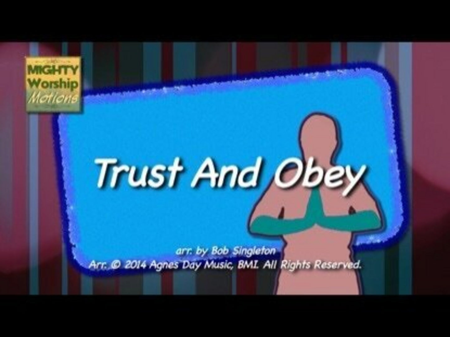 "Trust And Obey" (Worship Motions)
