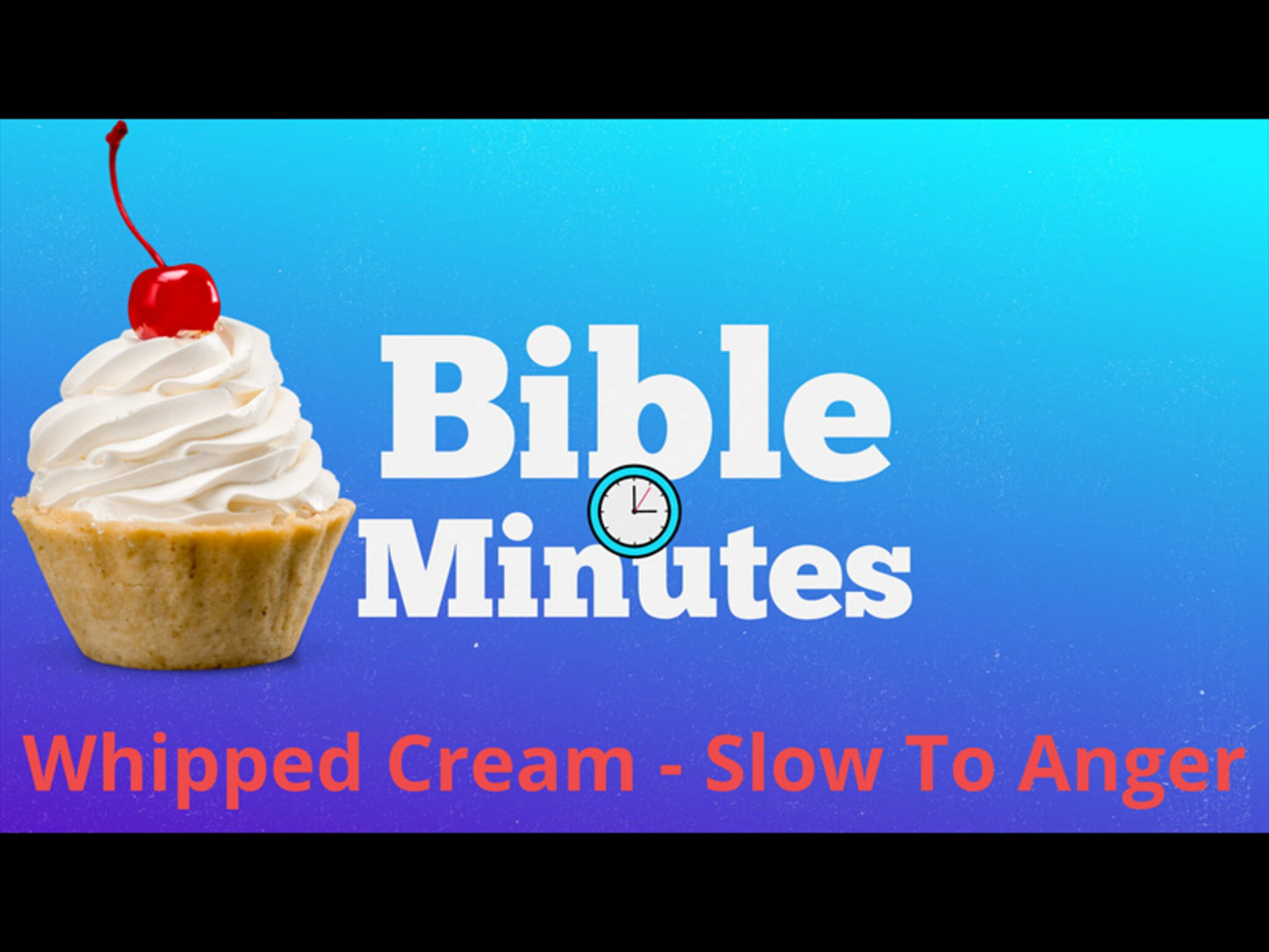 Whipped Cream Object Lesson - Slow To Anger