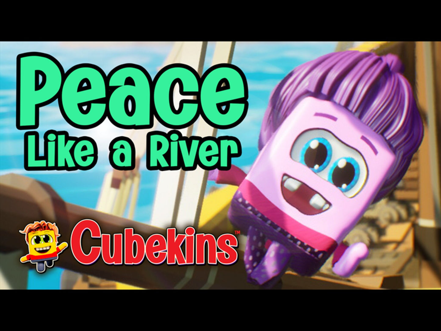 Cubekins Music Video: Peace Like A River