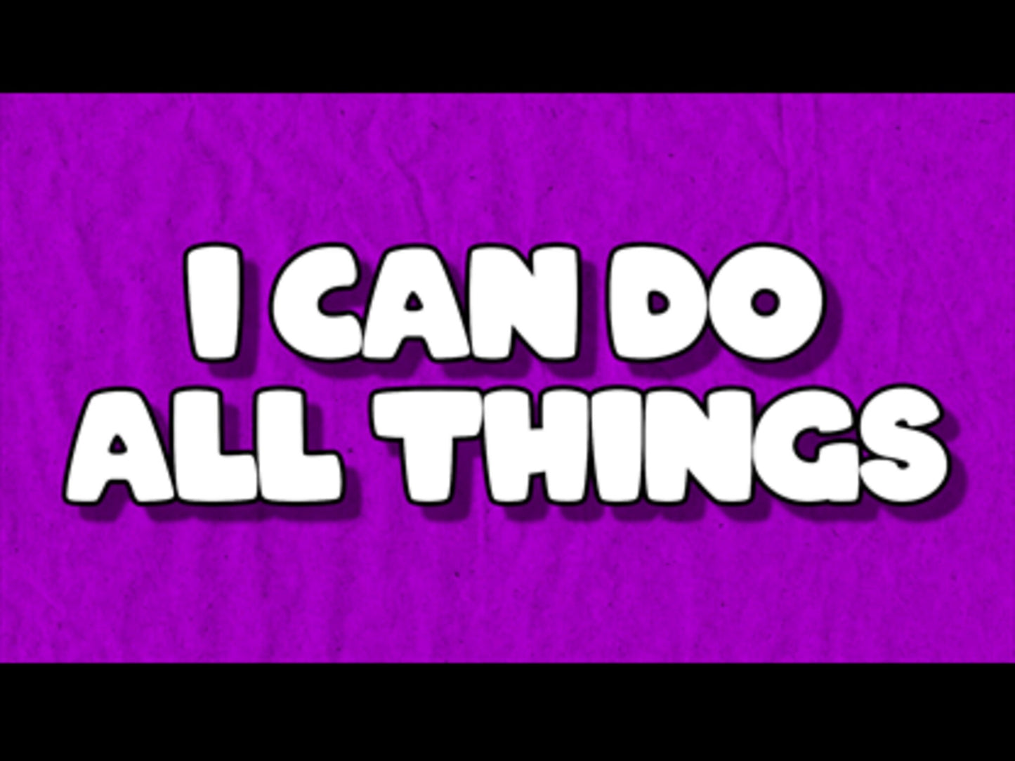 I Can Do All Things