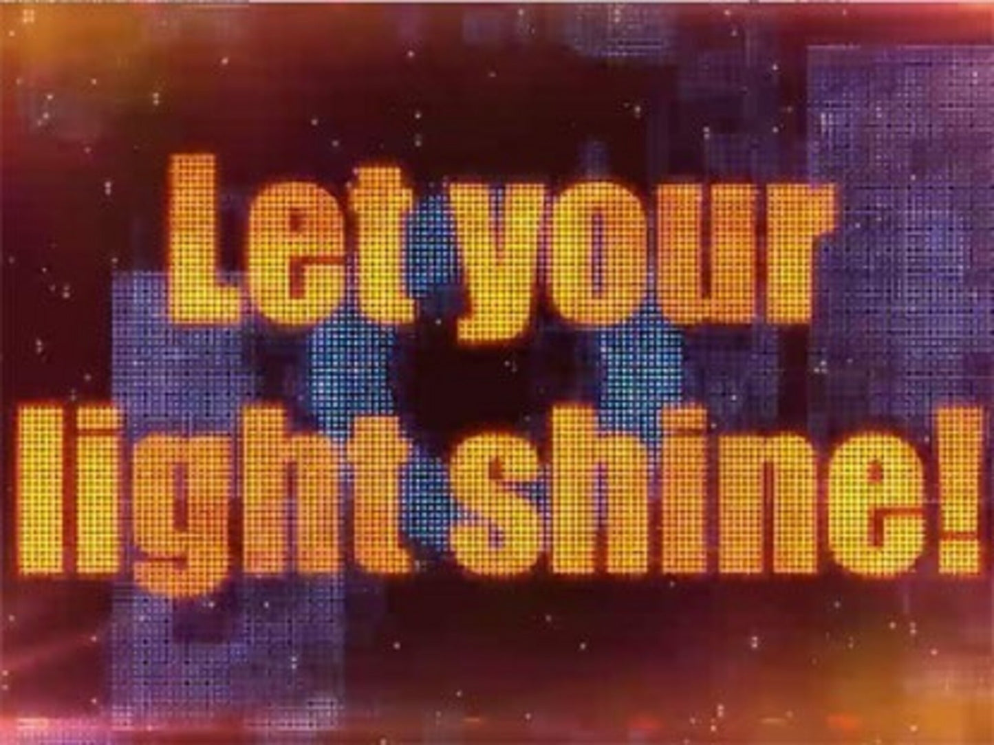 Let Your Light Shine