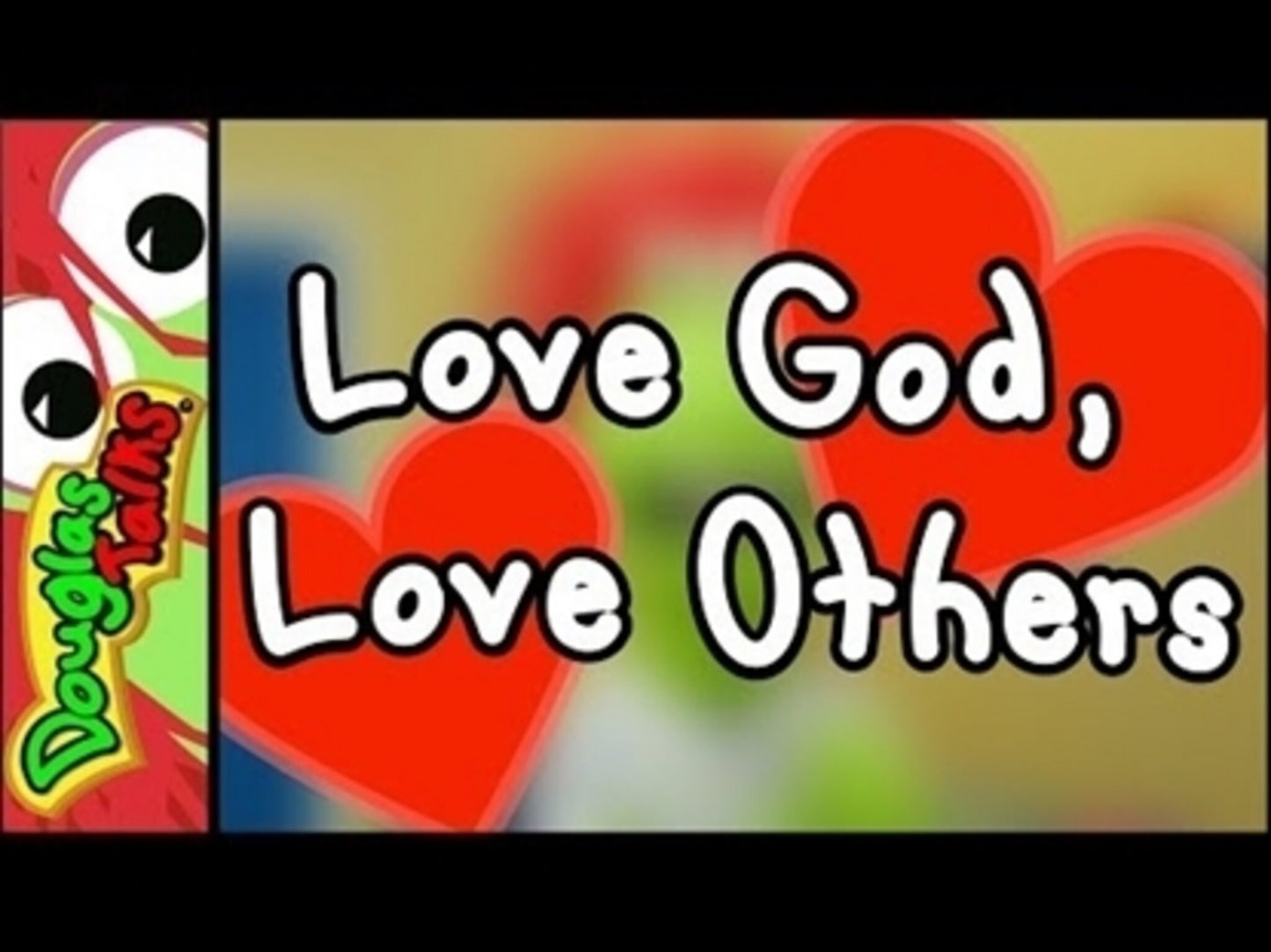Love God Love Others