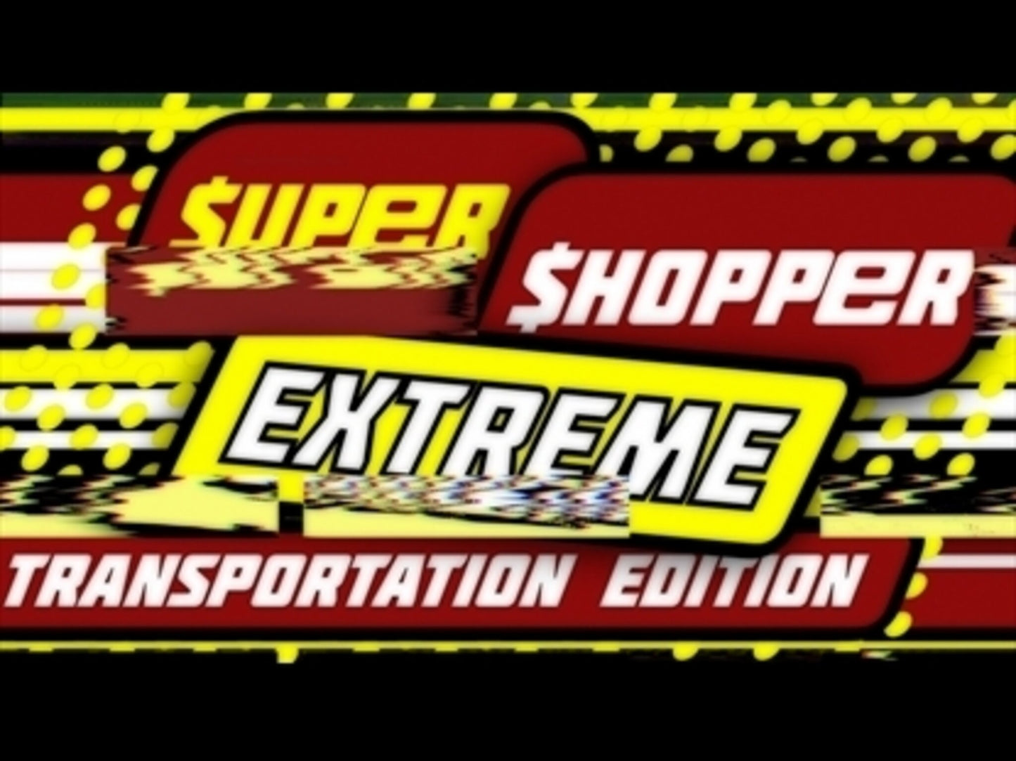 Super Shoppers Extreme Transportation Edition
