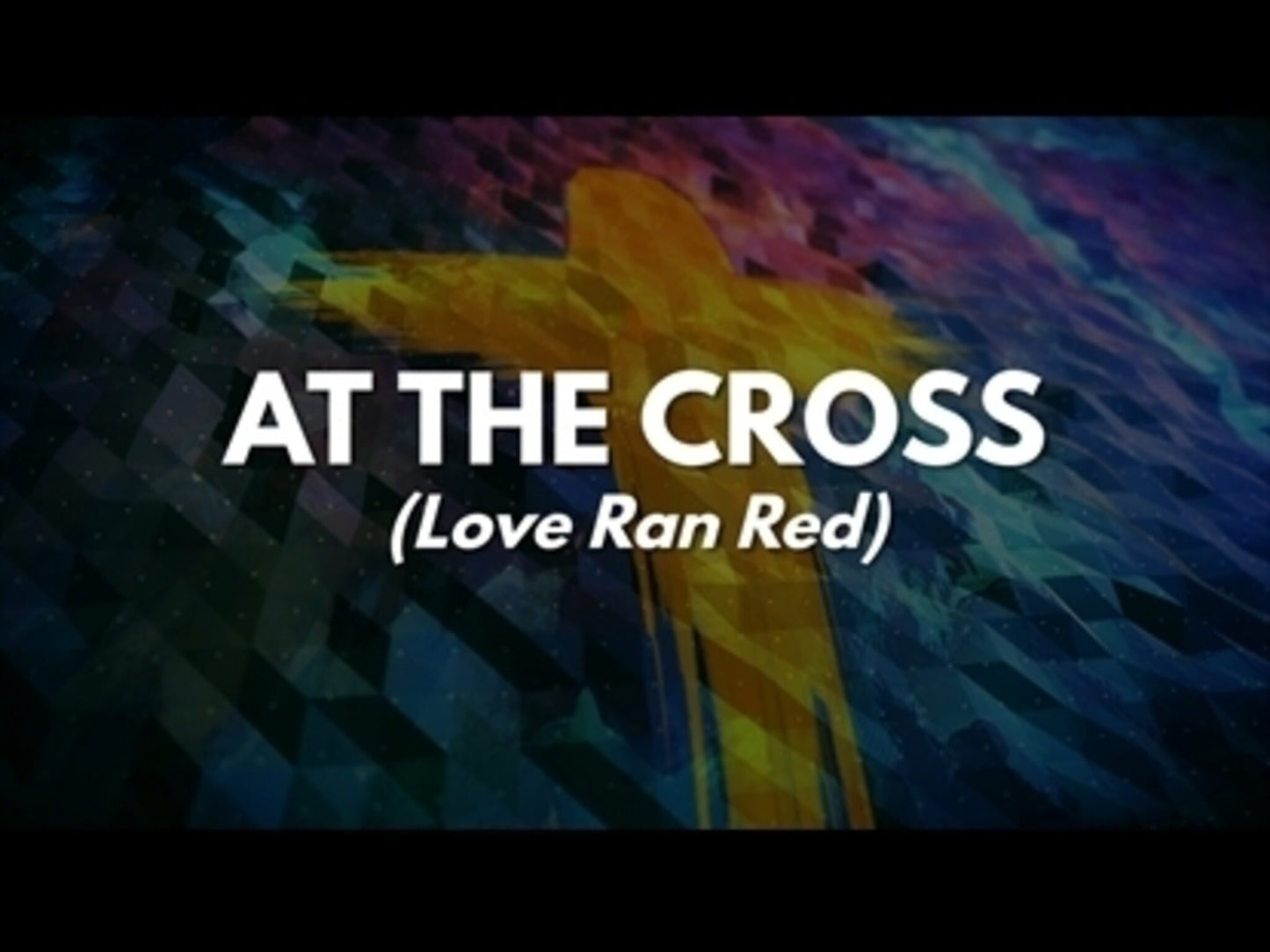 At The Cross (Love Ran Red) - Kids