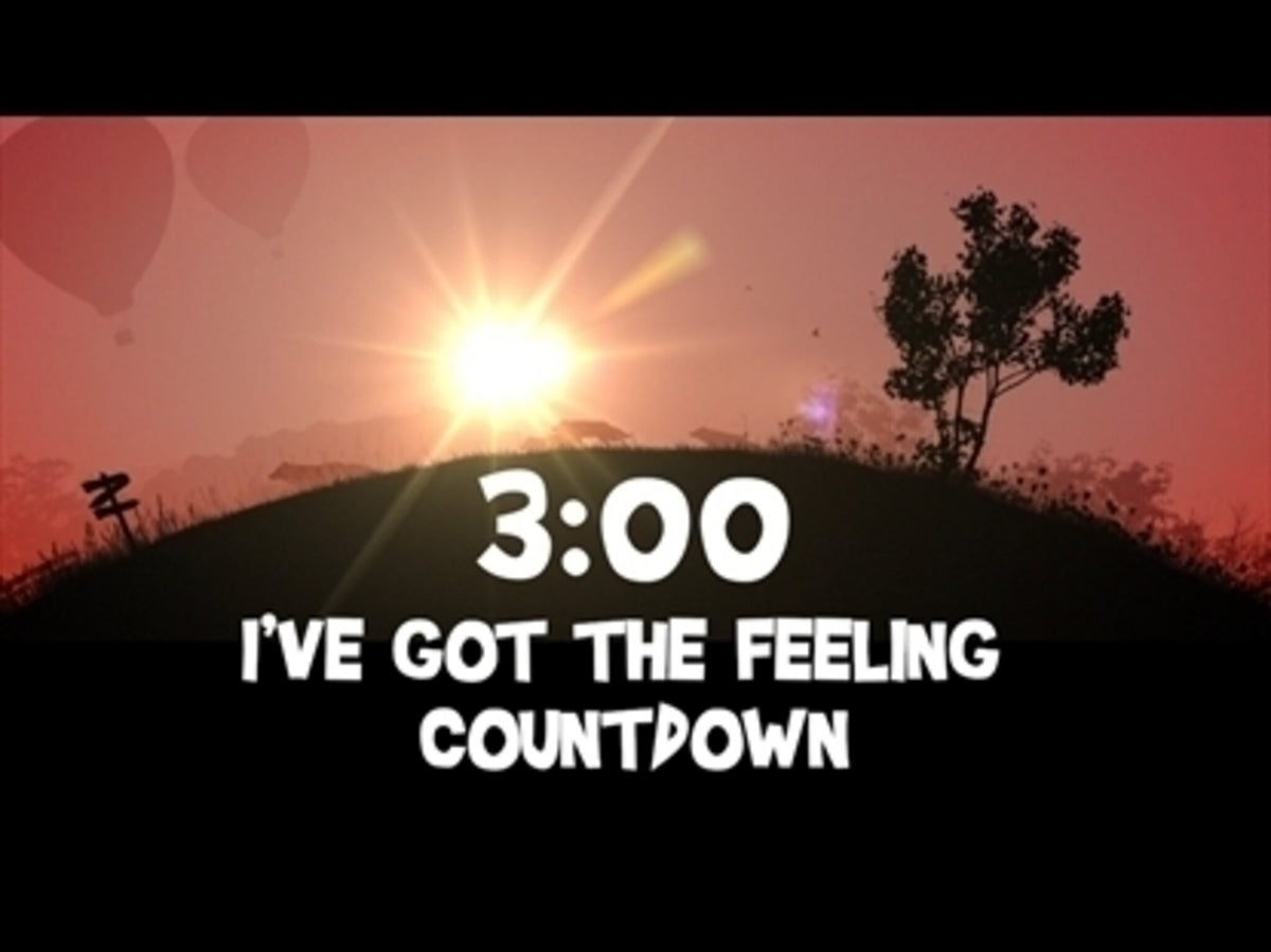 I've Got The Feeling Countdown
