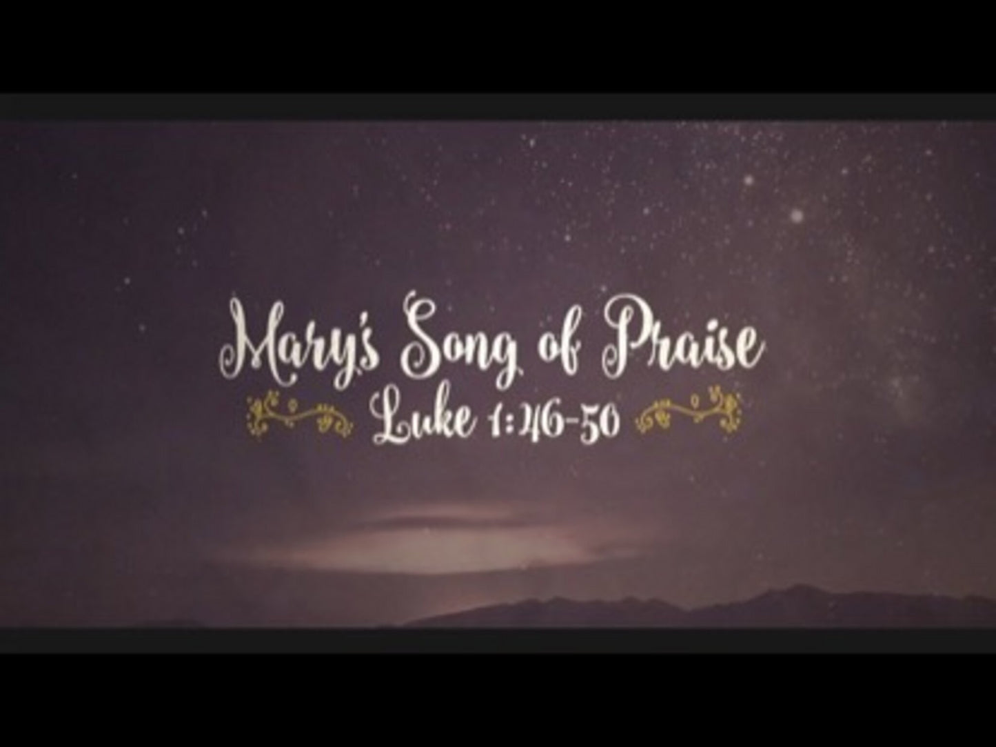 Mary's Song Of Praise (Luke 1:46-50)