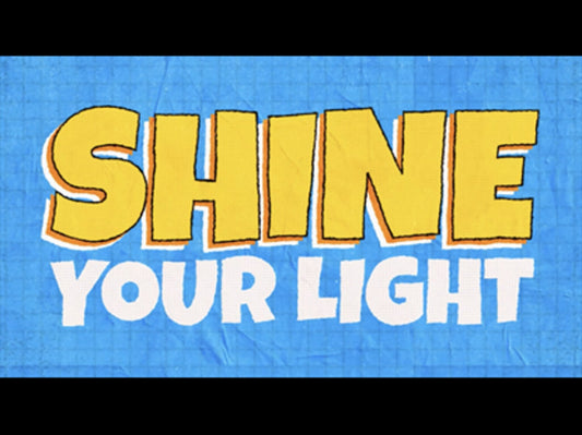 Shine Your Light