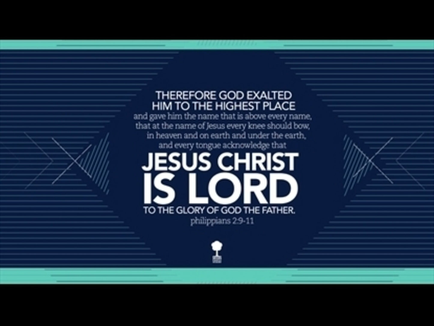 Jesus Christ Is Lord (Philippians 2:9-11)