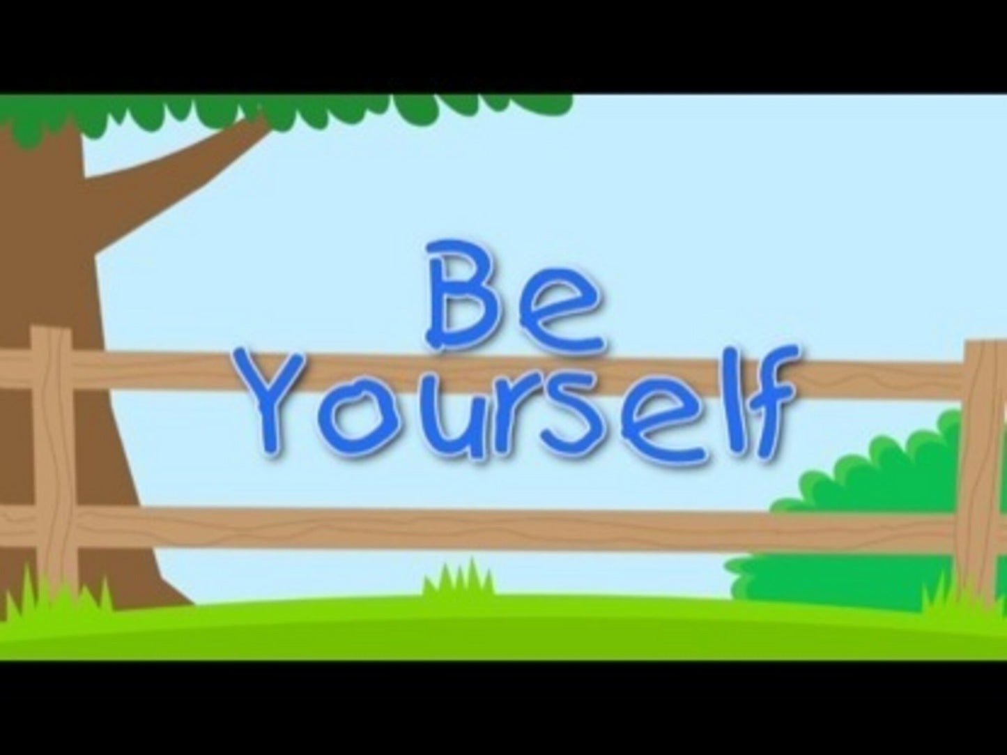 Be Yourself