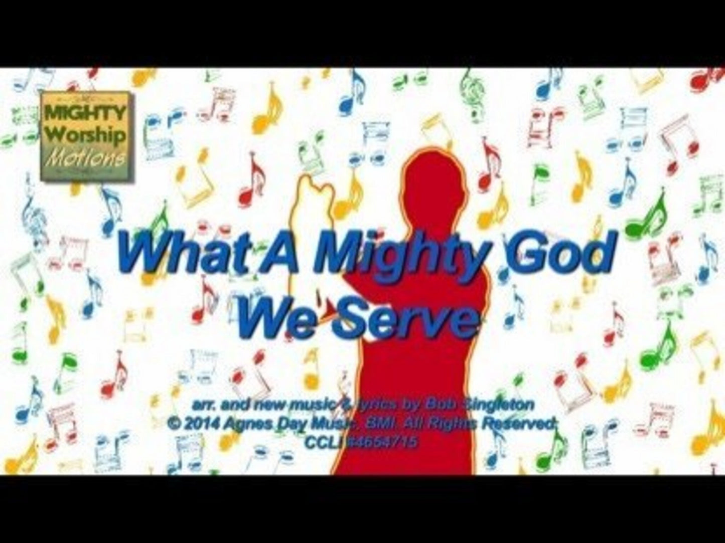 What A Mighty God We Serve (Worship Motions)