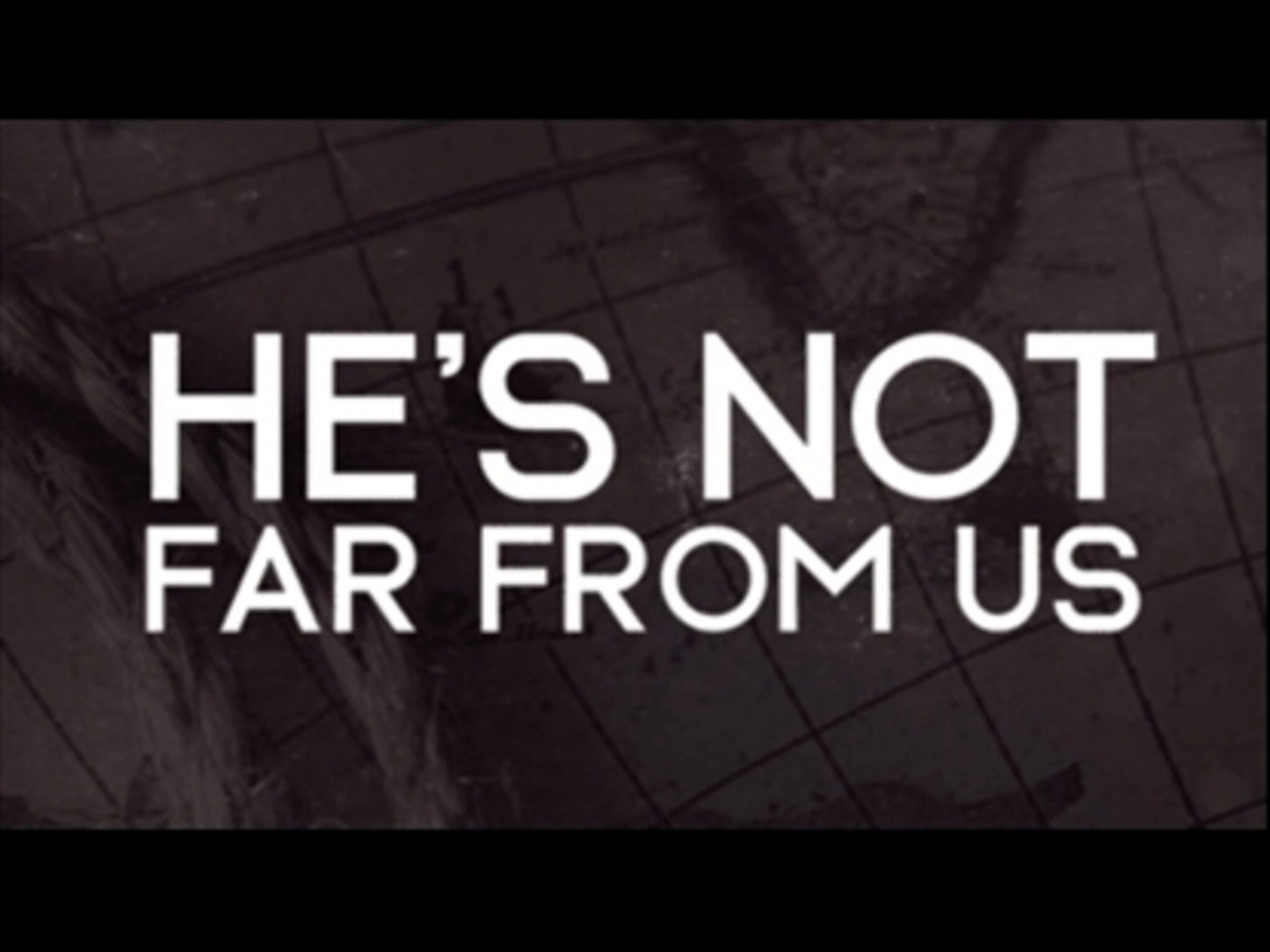 He's Not Far From Us - Acts 17:26-27