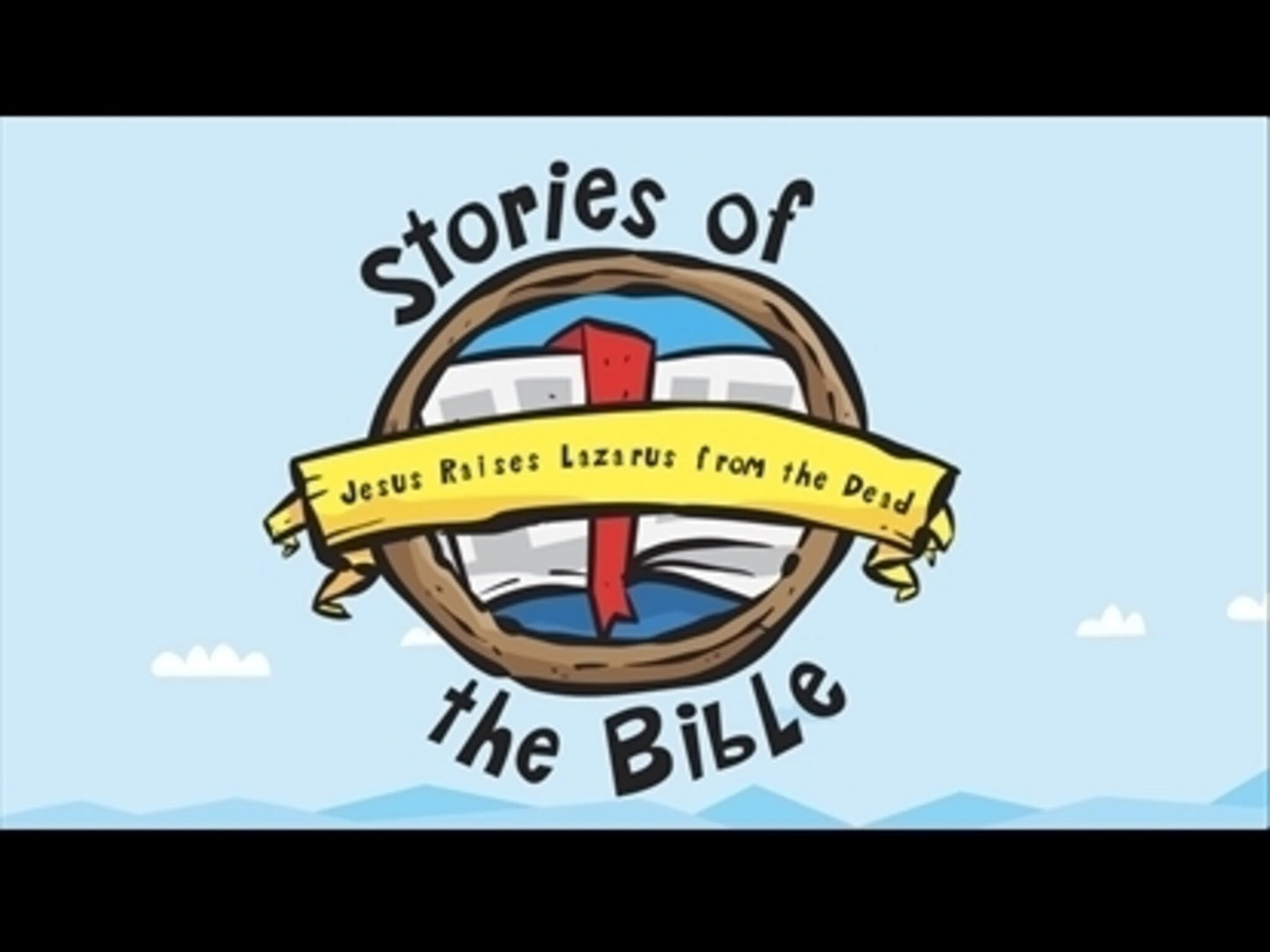 Stories Of The Bible: Jesus Raises Lazarus