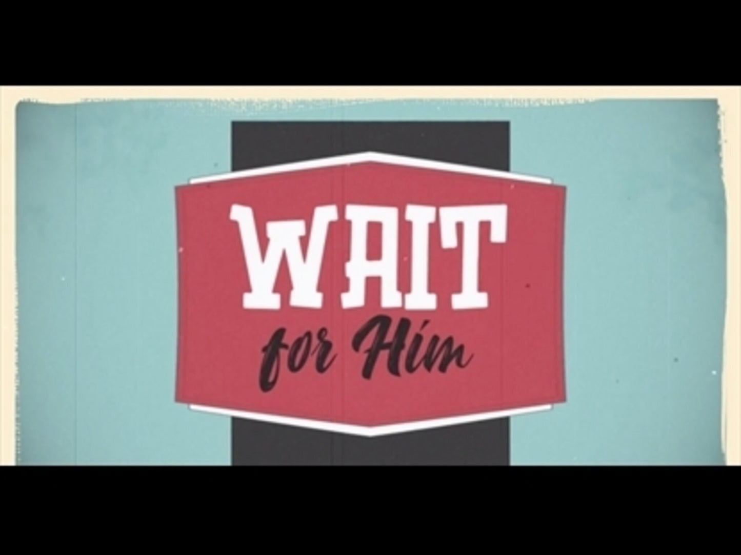 Wait For Him Isaiah 30:18