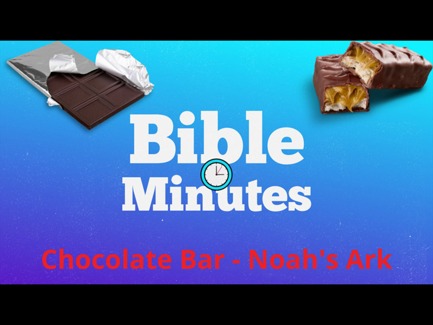 Chocolate Bar Object Lesson - Noah's Ark