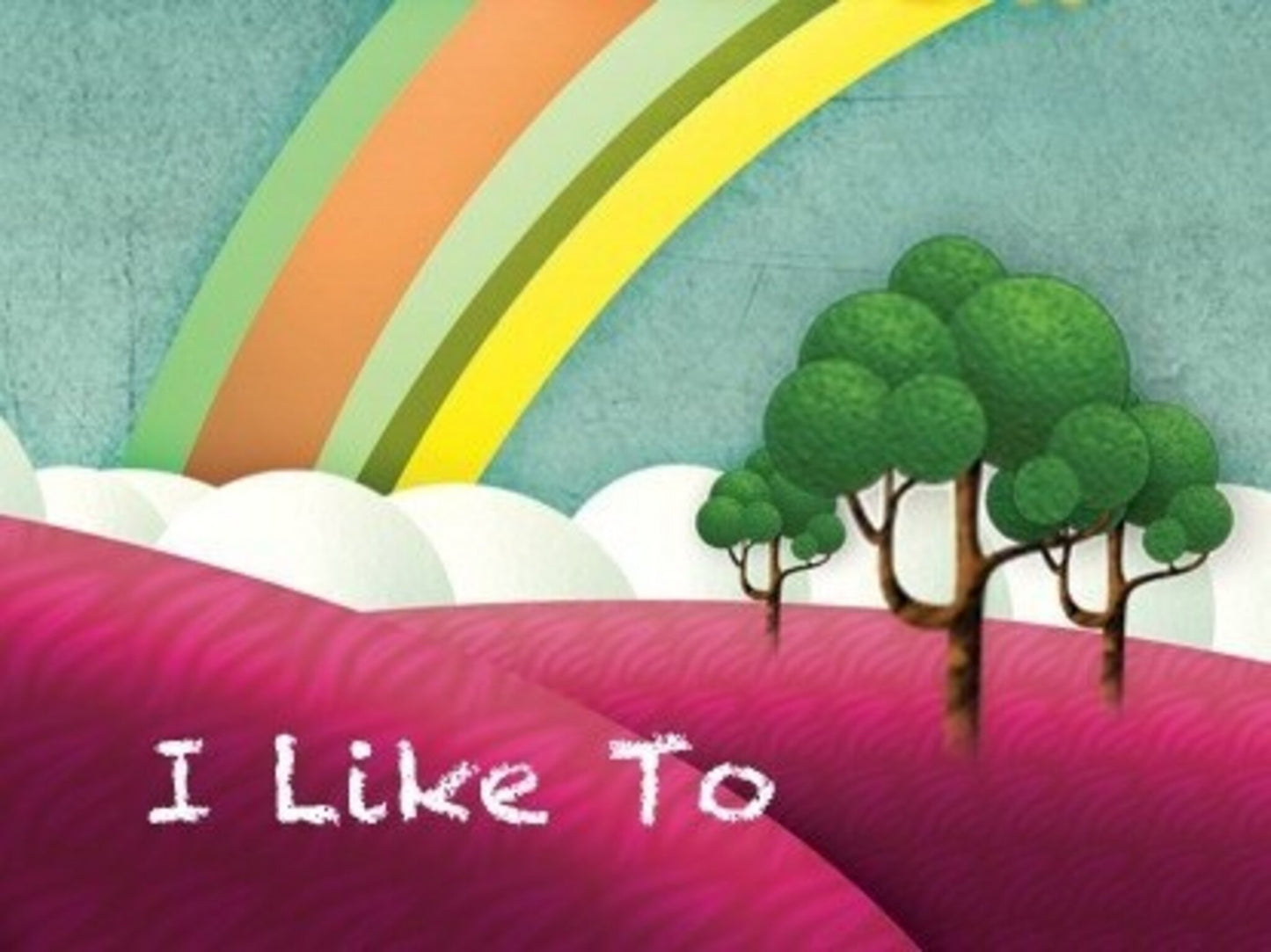 I Like To