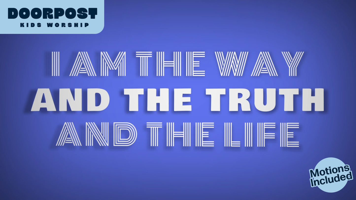 The Way (The Truth, The Life)
