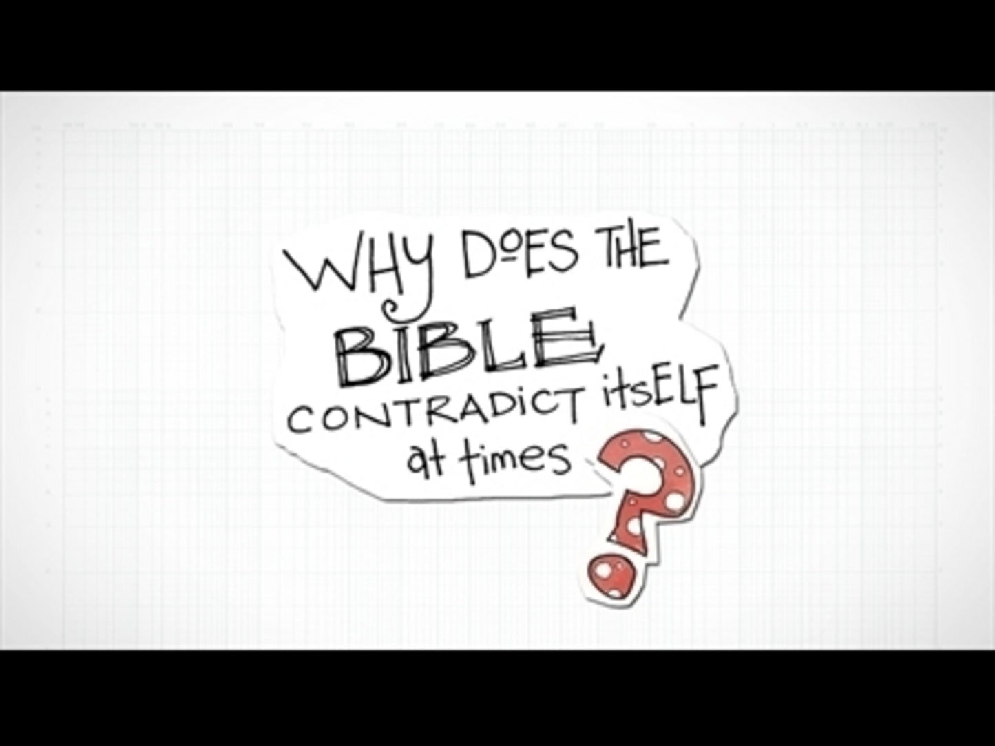 Why Does The Bible Contradict Itself At Times?