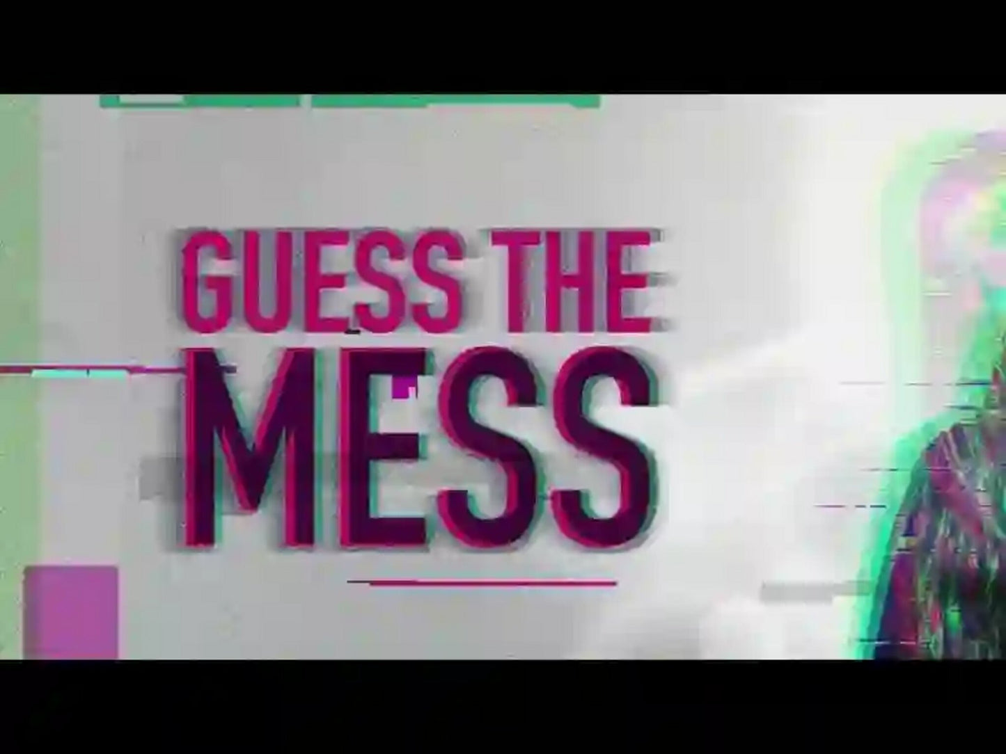 Guess the Mess