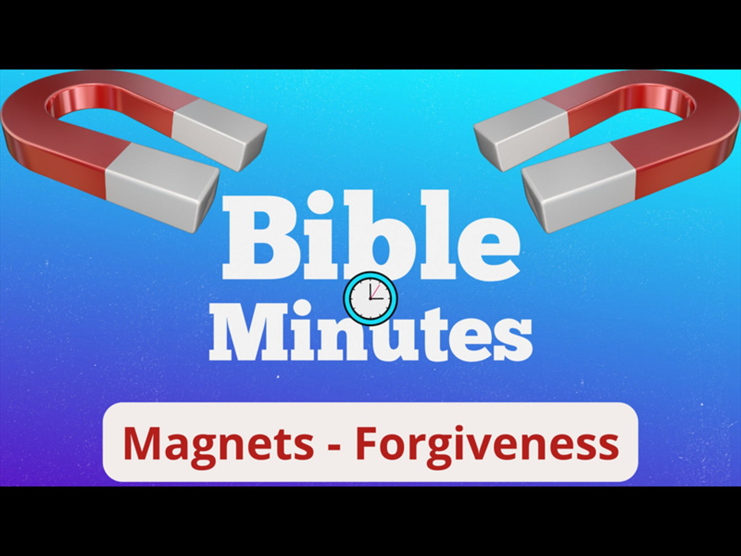 Magnets Object Lesson - Forgiveness