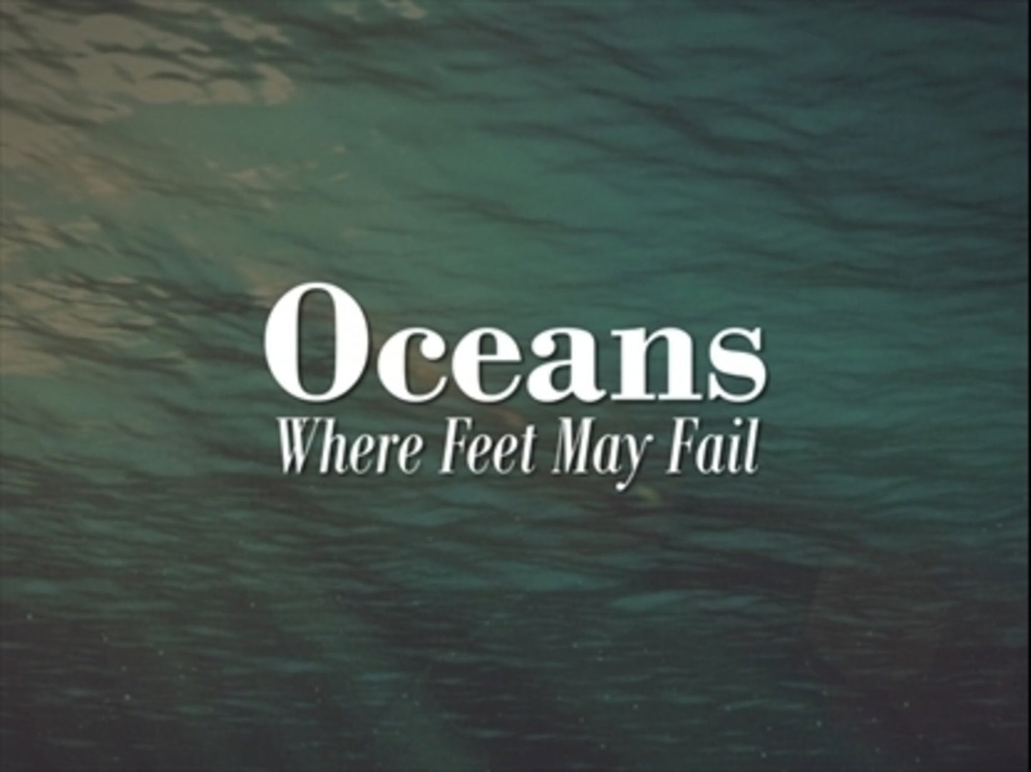 Oceans (Where Feet May Fail) - Kids