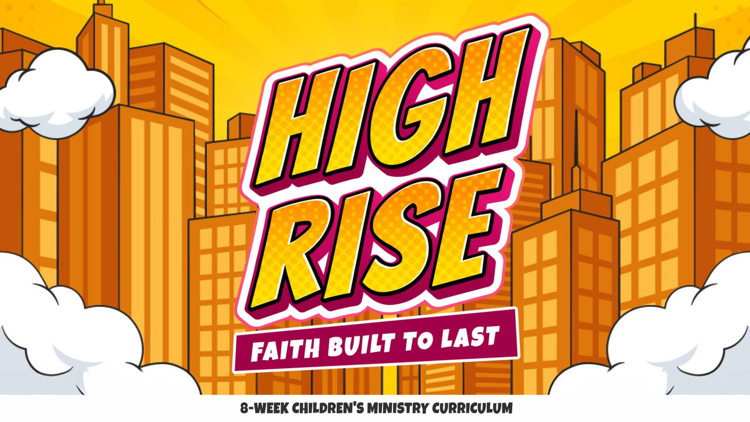 High Rise 8-Week Elementary Curriculum