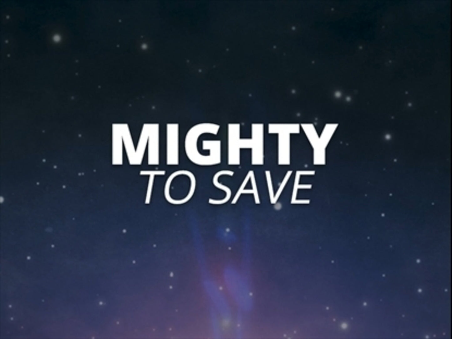 Mighty To Save - Kids