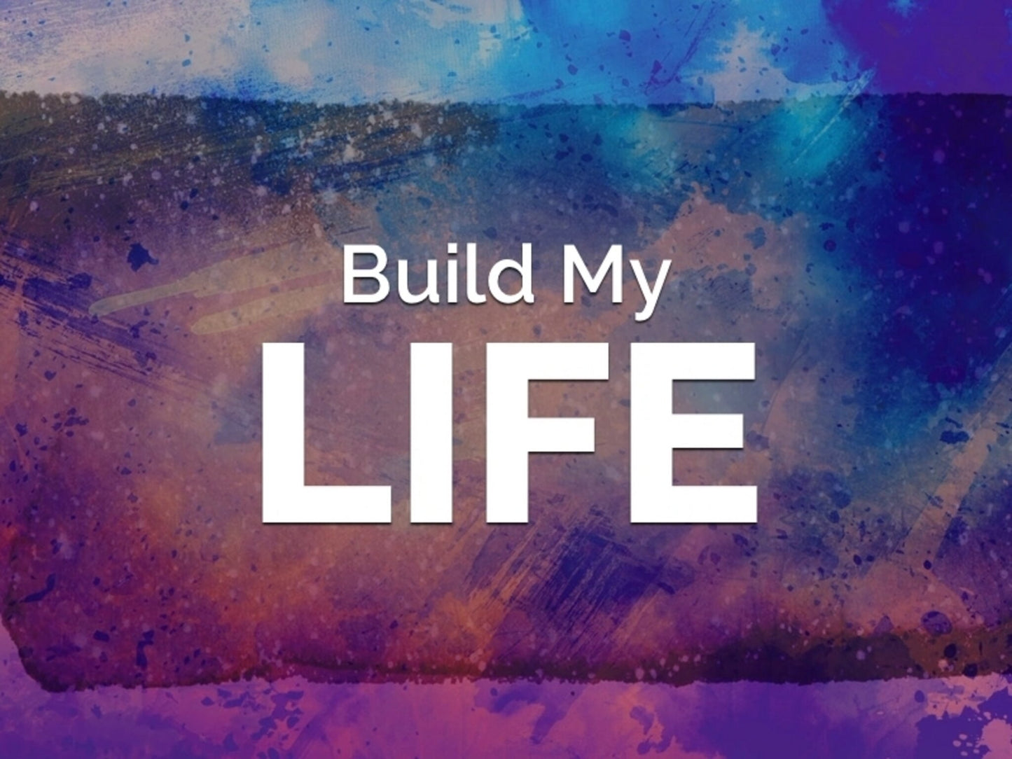 Build My Life - Kids