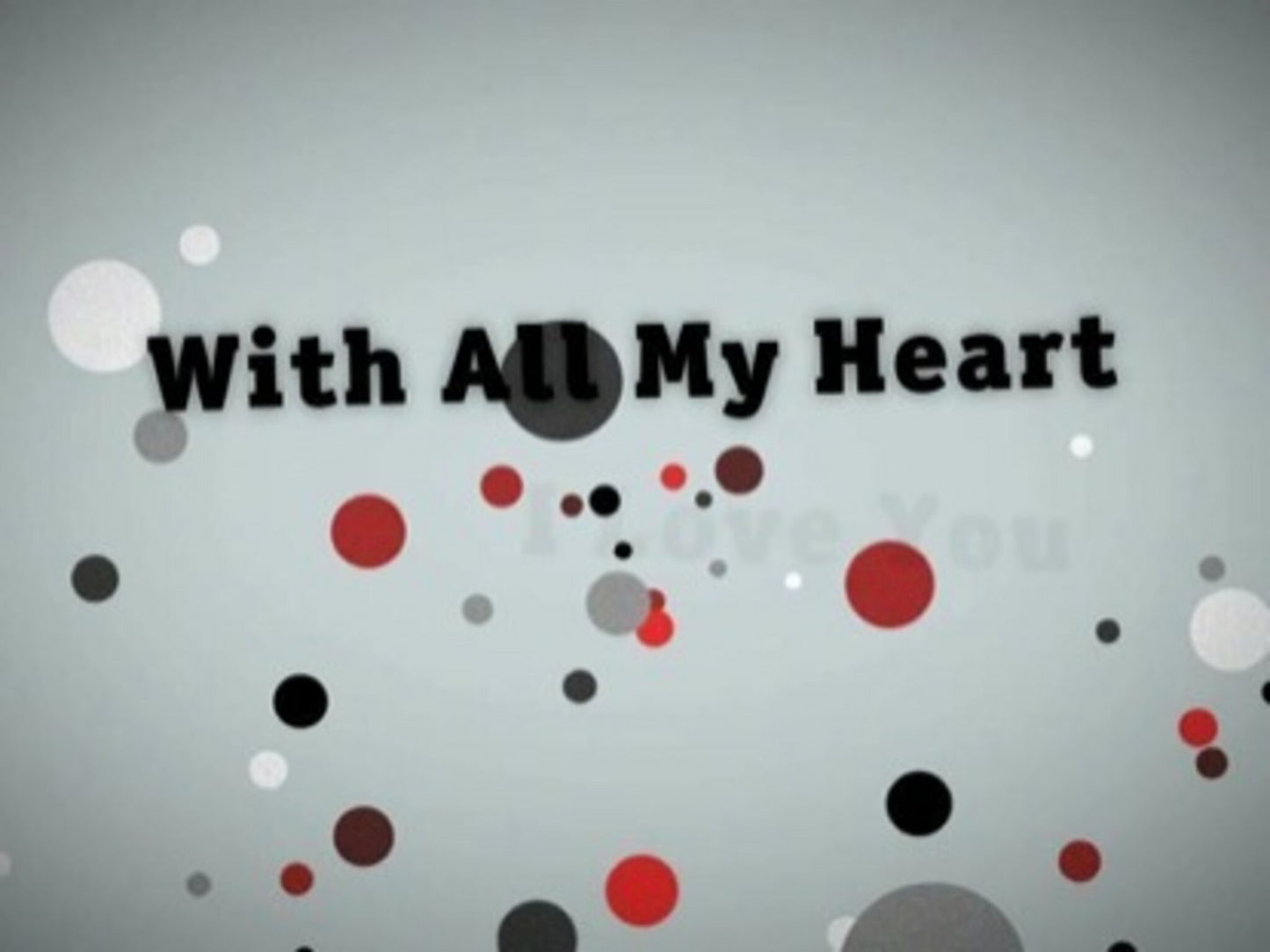 With All My Heart