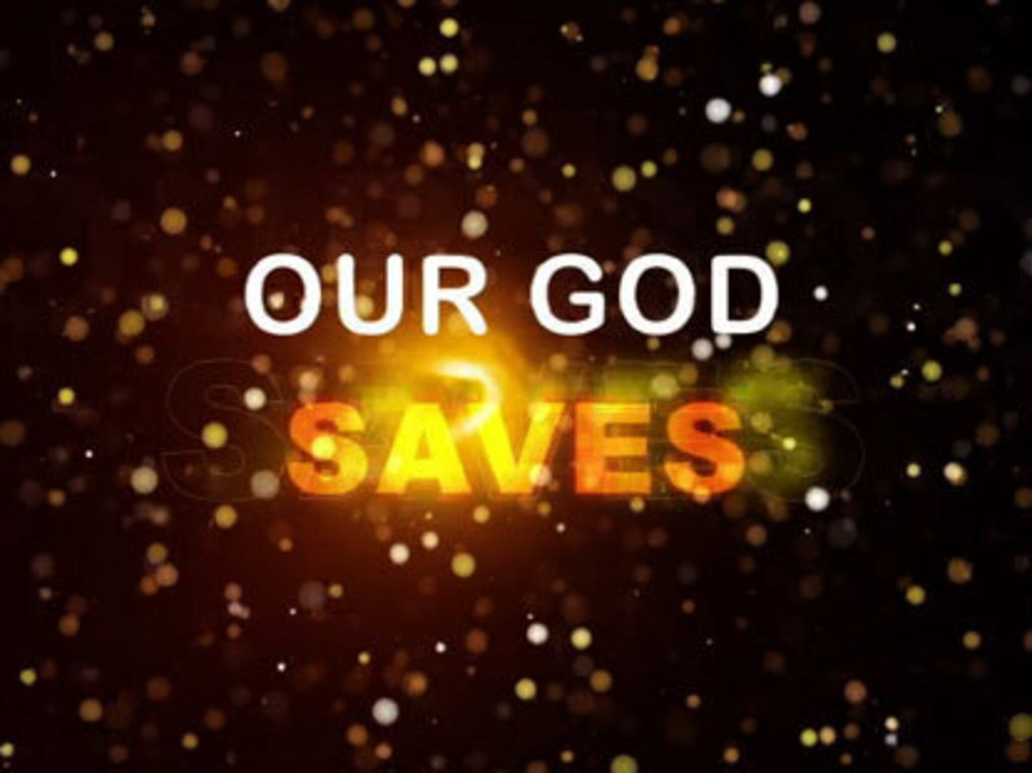 Our God Saves