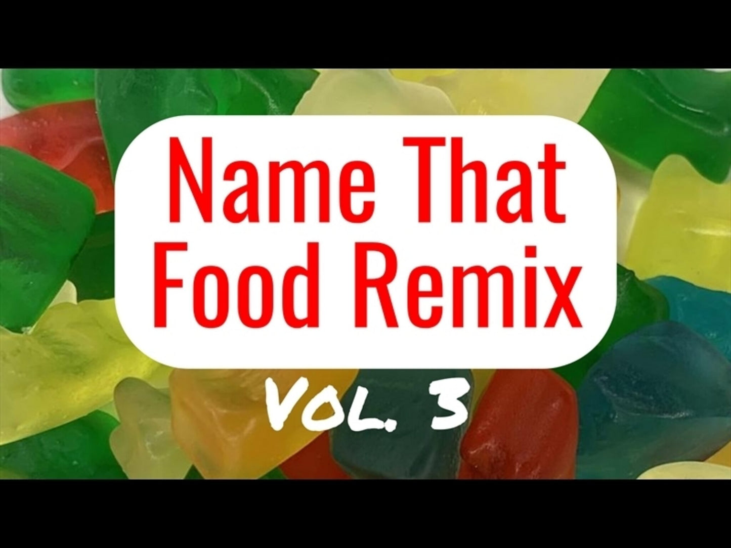 Name That Food Remix Vol. 3