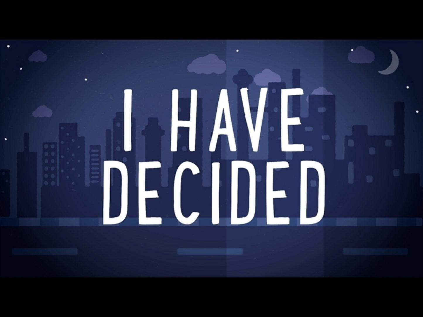 I Have Decided (To Follow Jesus)