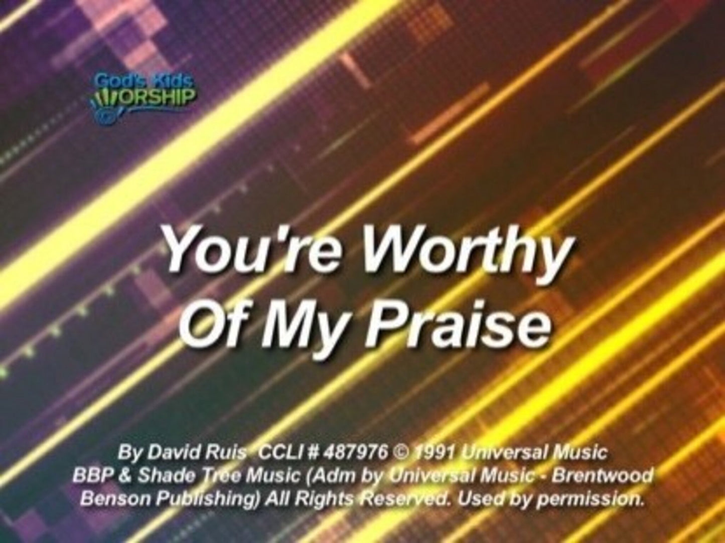 You're Worthy Of My Praise