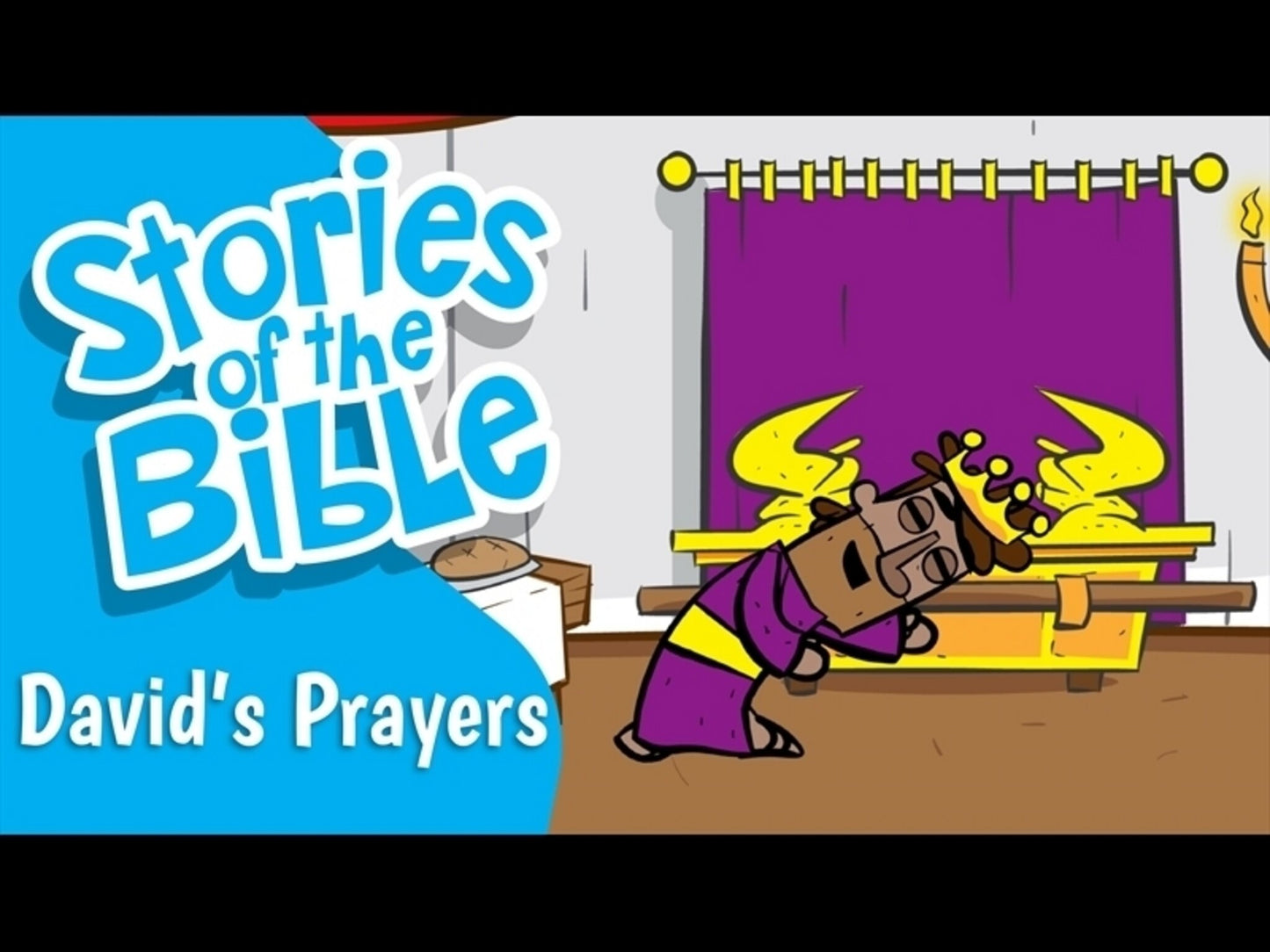 Stories Of The Bible: David's Prayers
