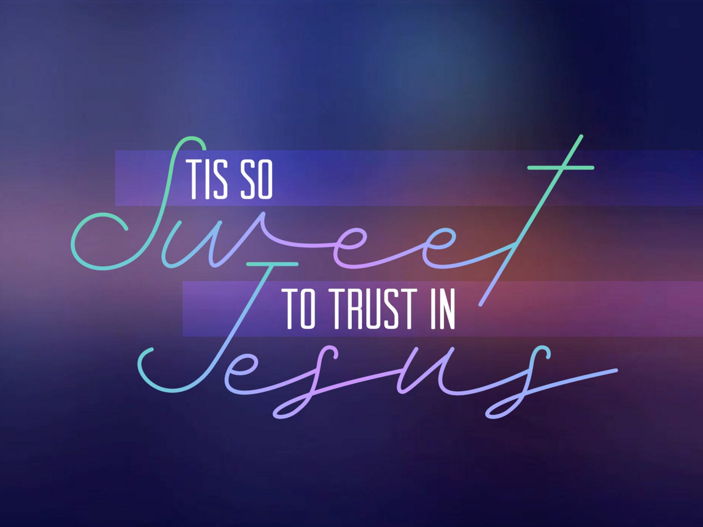 Tis So Sweet To Trust In Jesus