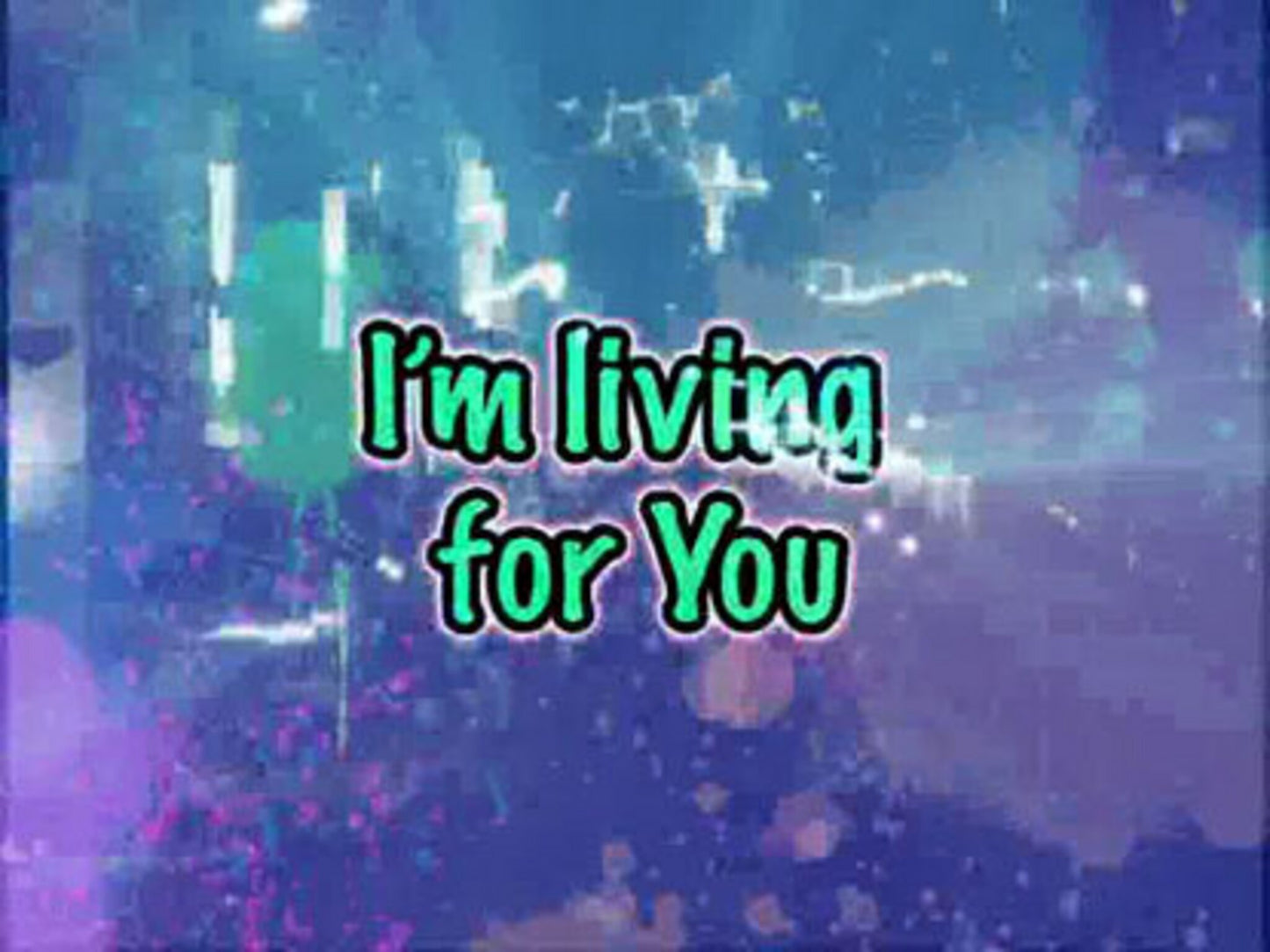 Living For You
