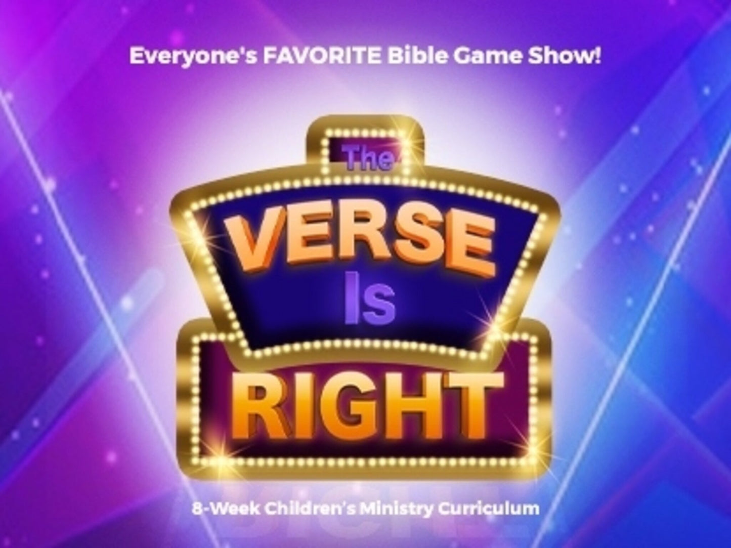 The Verse Is Right 8 Week Childrens Curriculum